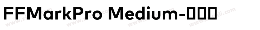 FFMarkPro Medium字体转换 FFMarkPro Medium字体转换